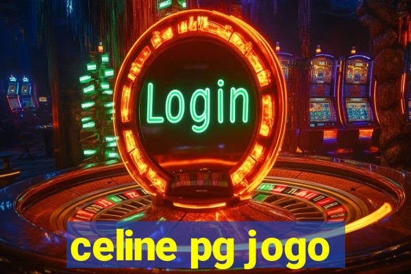 celine pg jogo